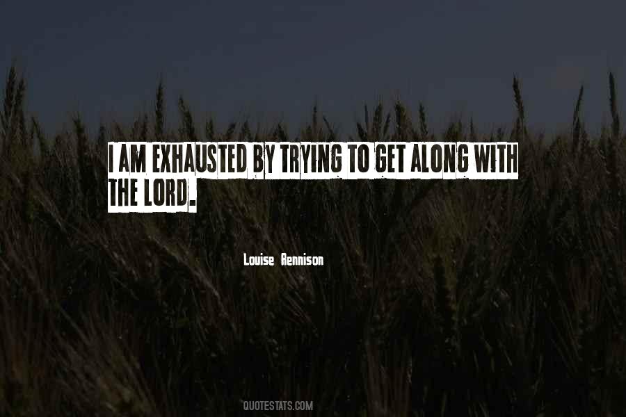 Exhausted From Trying Quotes #422872