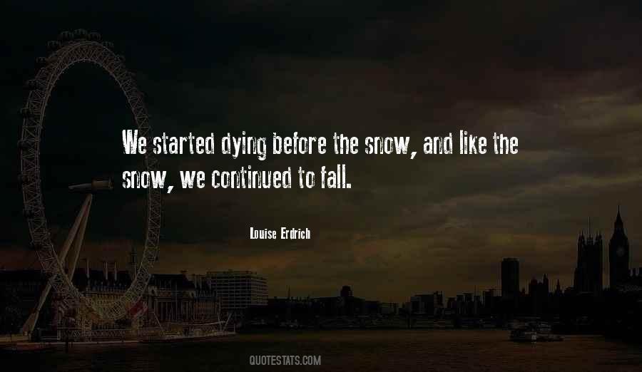 Before The Snow Quotes #365201