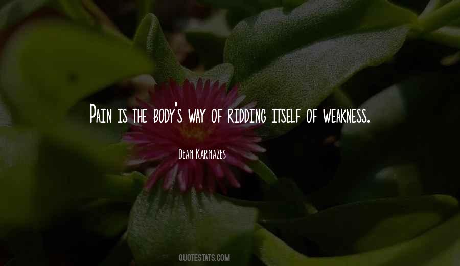 Pain Weakness Quotes #1476136