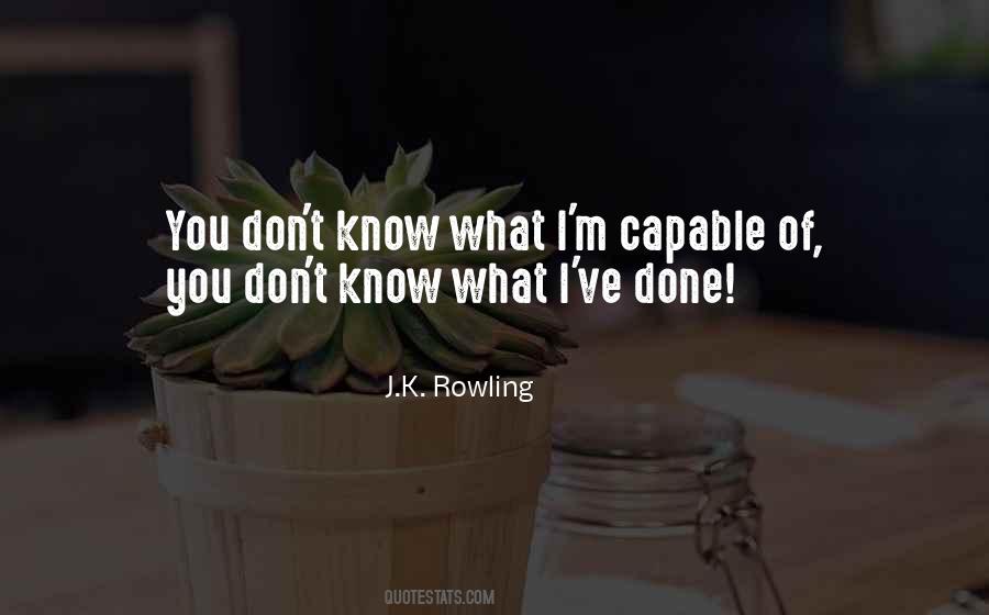 You Are Capable Of More Than You Know Quotes #365111