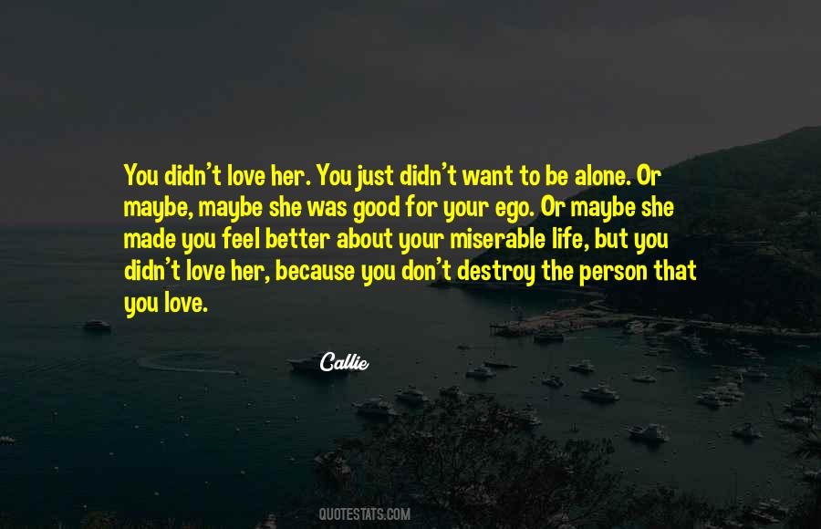 Good For Your Ego Quotes #1532406