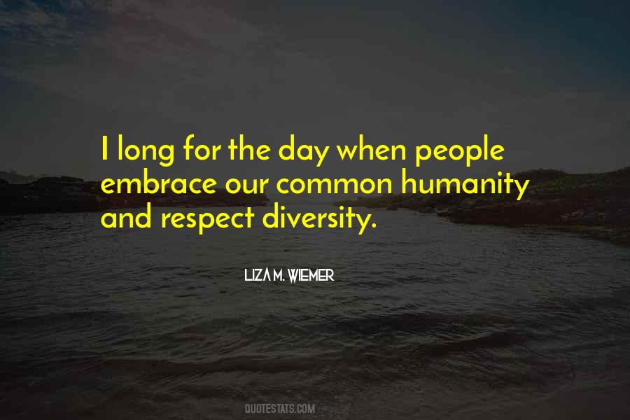 Respect Humanity Quotes #1091046