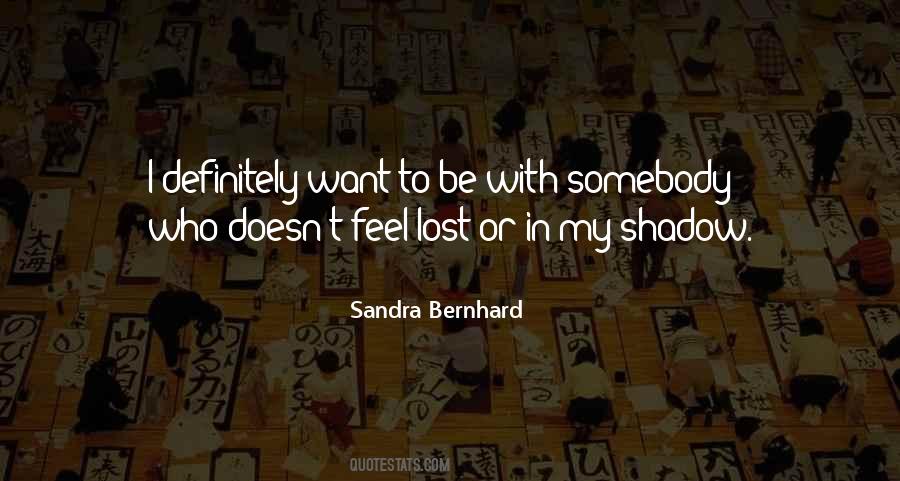Want To Be Lost Quotes #1085130