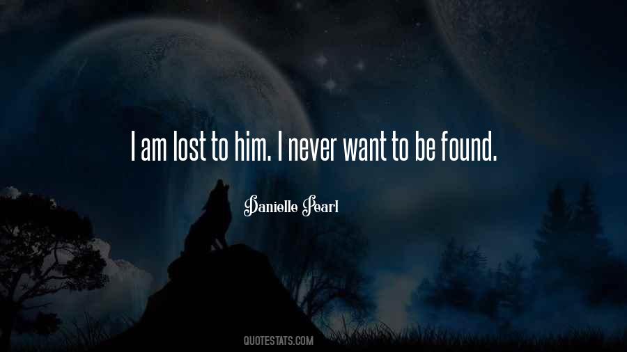 Want To Be Lost Quotes #1130578