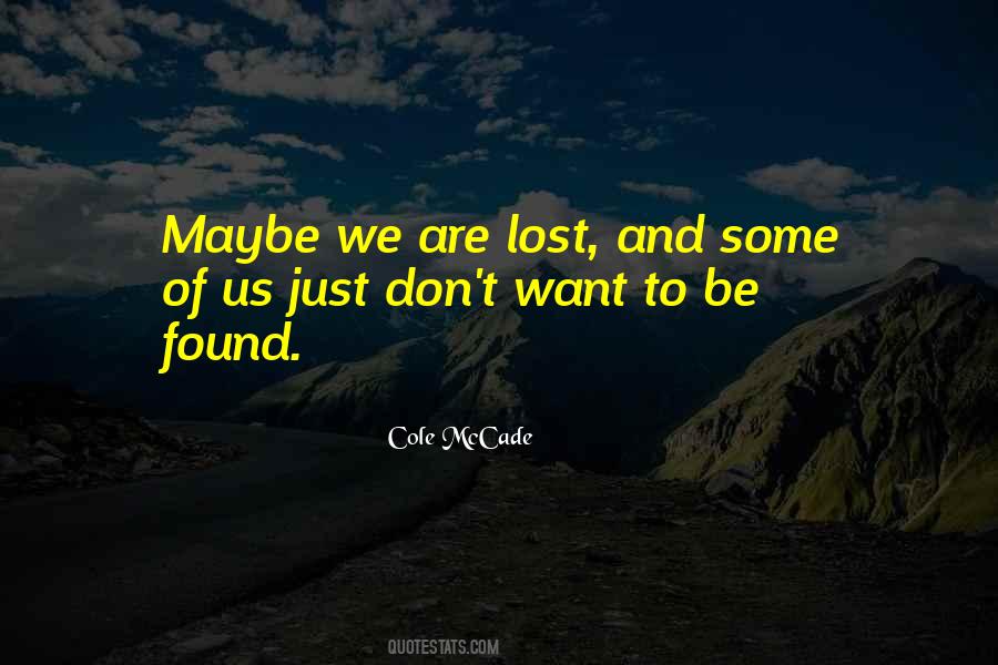 Want To Be Lost Quotes #1388611