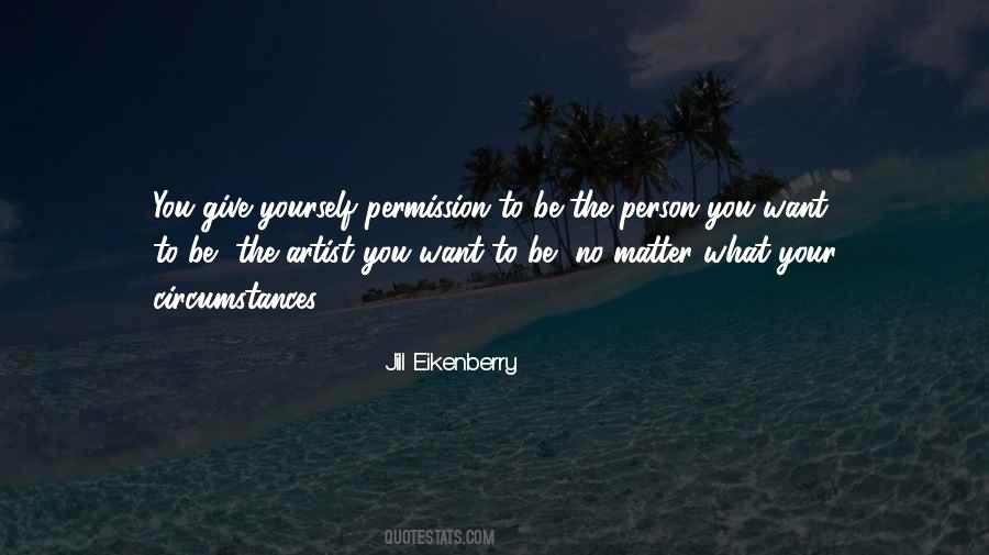 Quotes About Giving Yourself Permission #1148318