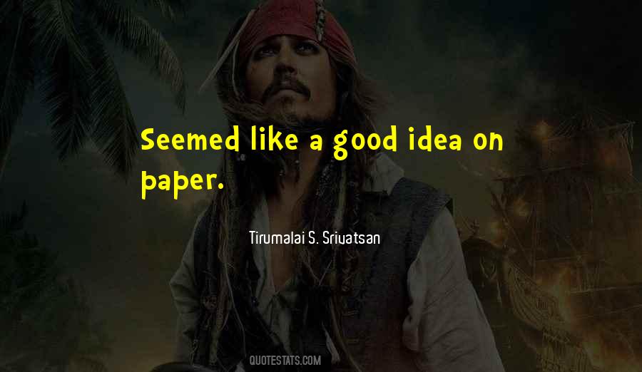 Good On Paper Quotes #615035