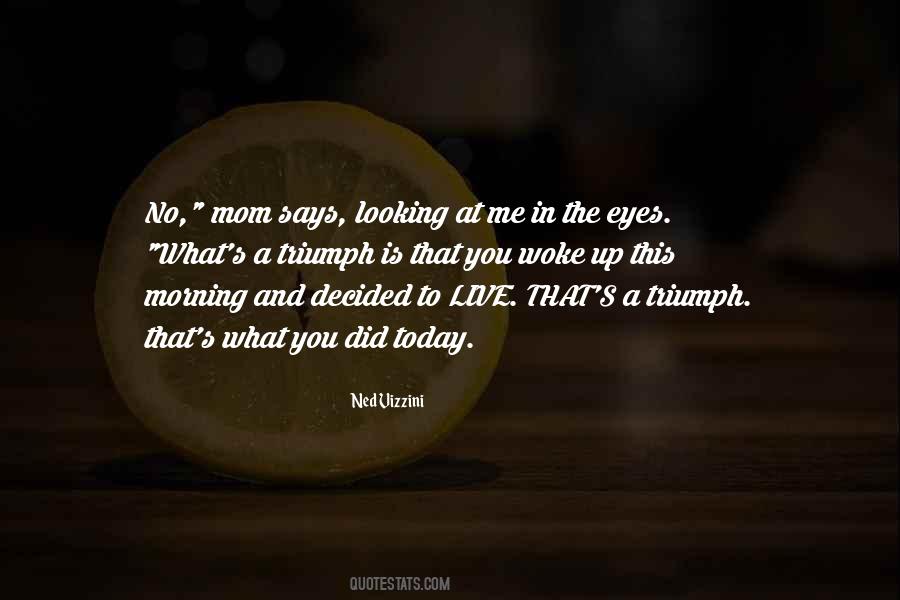Looking You In The Eyes Quotes #733692