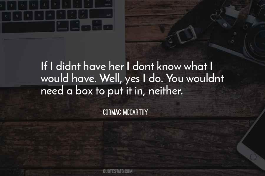 If I Didnt Quotes #1793264