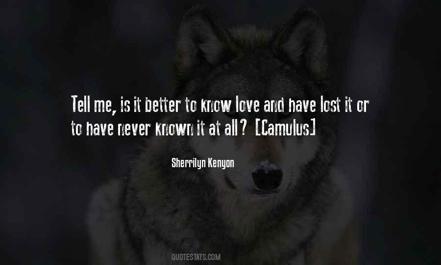 Better To Love And Lost Quotes #793951