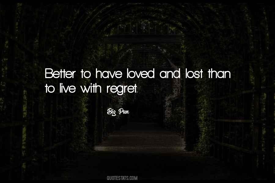 Better To Love And Lost Quotes #918877