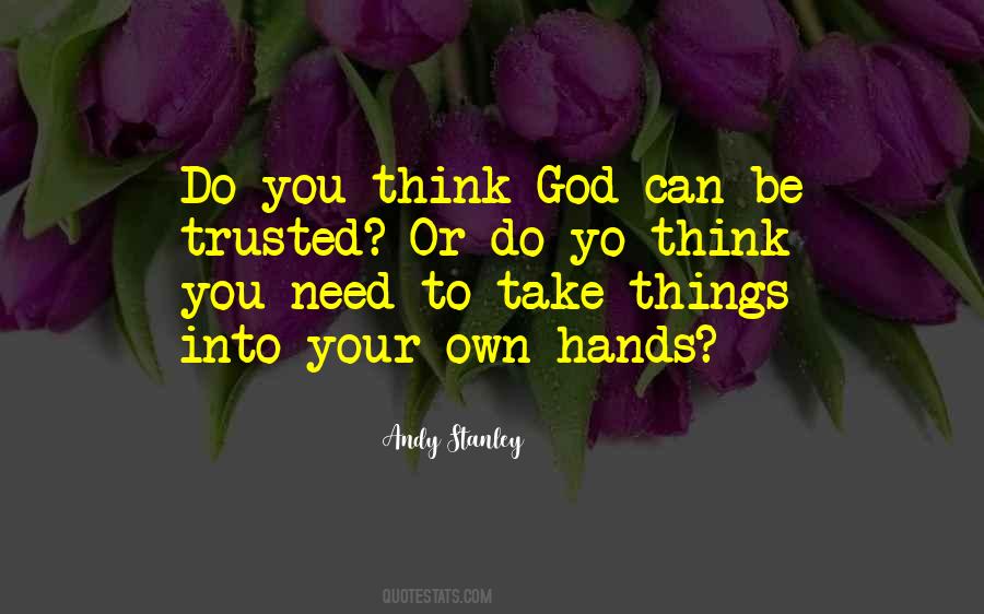 Think God Quotes #1163393
