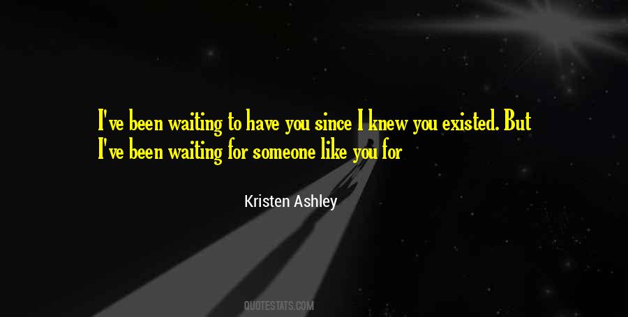Since I Knew You Quotes #1122947