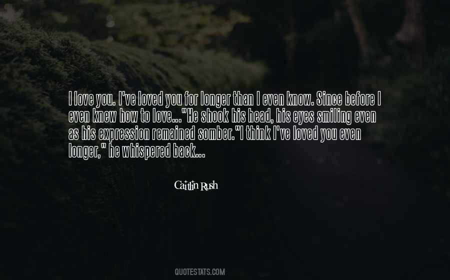 Since I Knew You Quotes #890530
