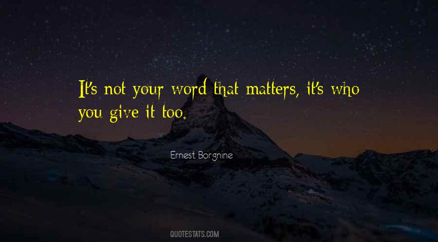 Quotes About Giving Your Word #771547