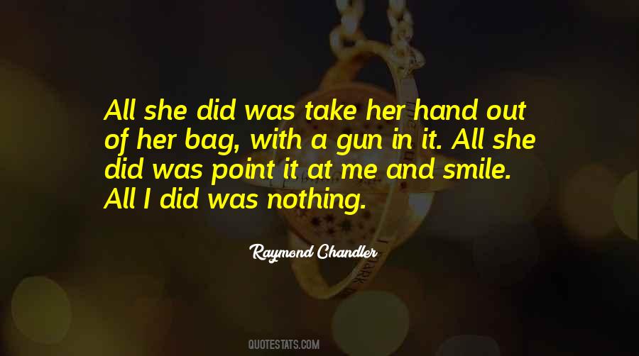 Smile And A Gun Quotes #1545519