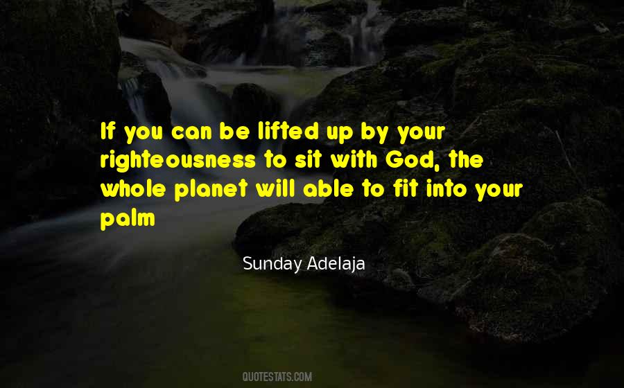 Be Lifted Quotes #42011