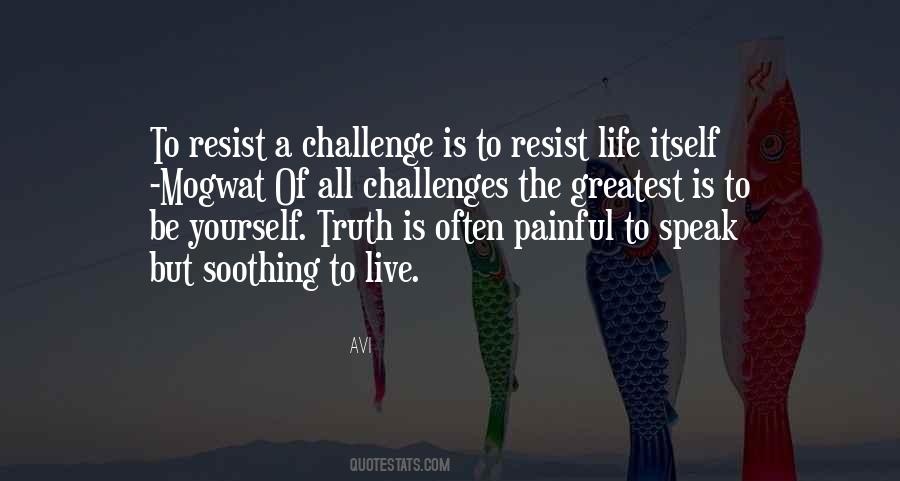 The Most Painful Thing In Life Quotes #521345