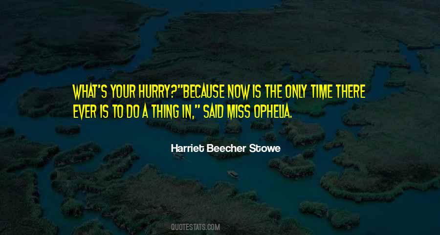 Time Is The Only Thing Quotes #1227238