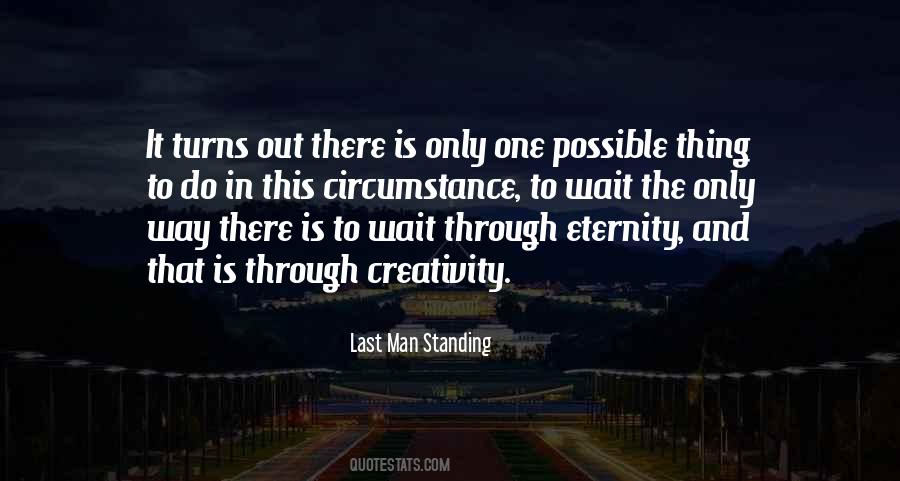 Time Is The Only Thing Quotes #535949