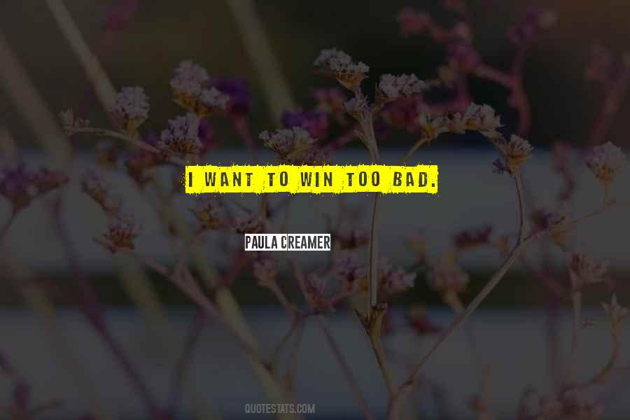 I Want To Win Quotes #1306693
