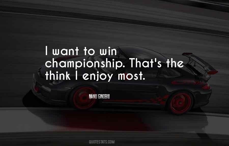 I Want To Win Quotes #1837978