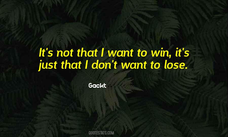 I Want To Win Quotes #44427