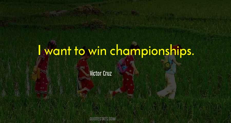 I Want To Win Quotes #923457