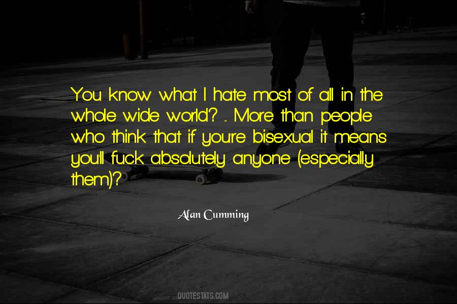 Hate Most Of All Quotes #977670