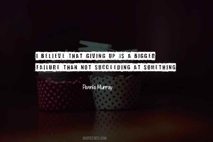 Quotes About Giving Up Something #627597