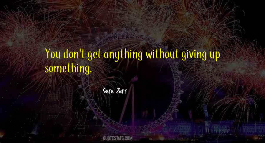Quotes About Giving Up Something #885454