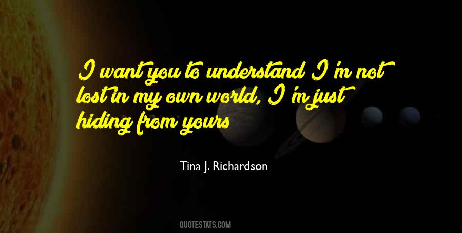 Hiding From The World Quotes #418296