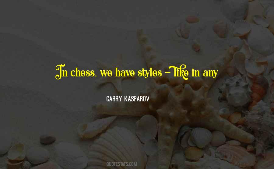 Garry Kasparov Chess Quotes #19659