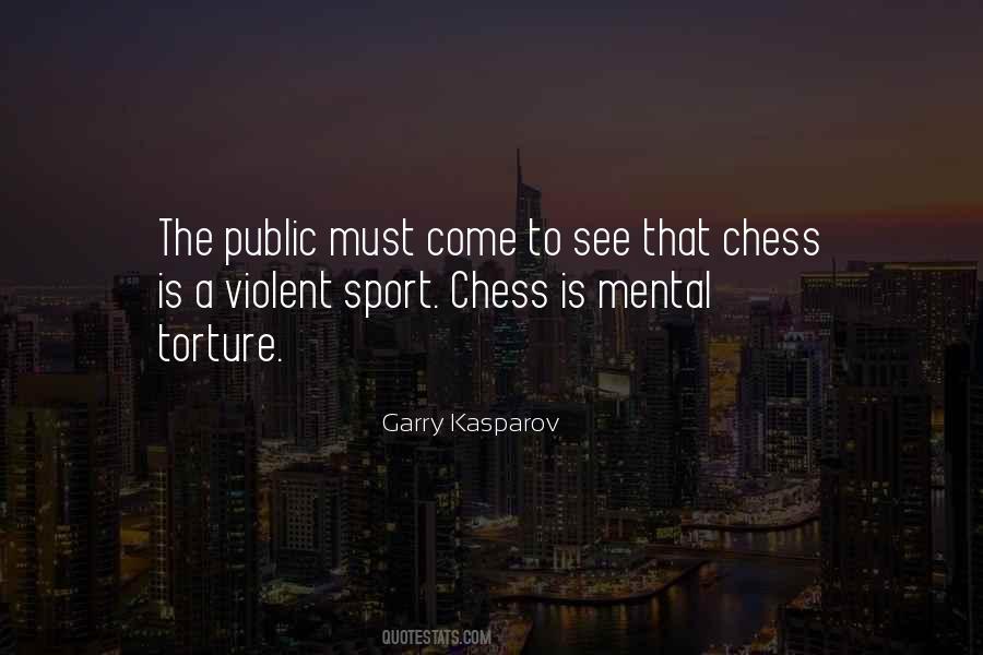 Garry Kasparov Chess Quotes #605300