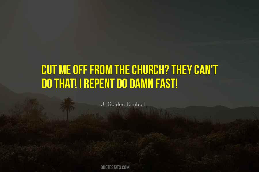 I Repent Quotes #1589173