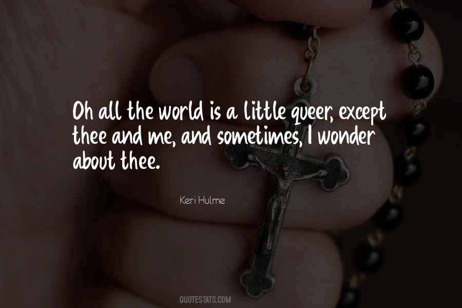 Sometimes The World Quotes #507583