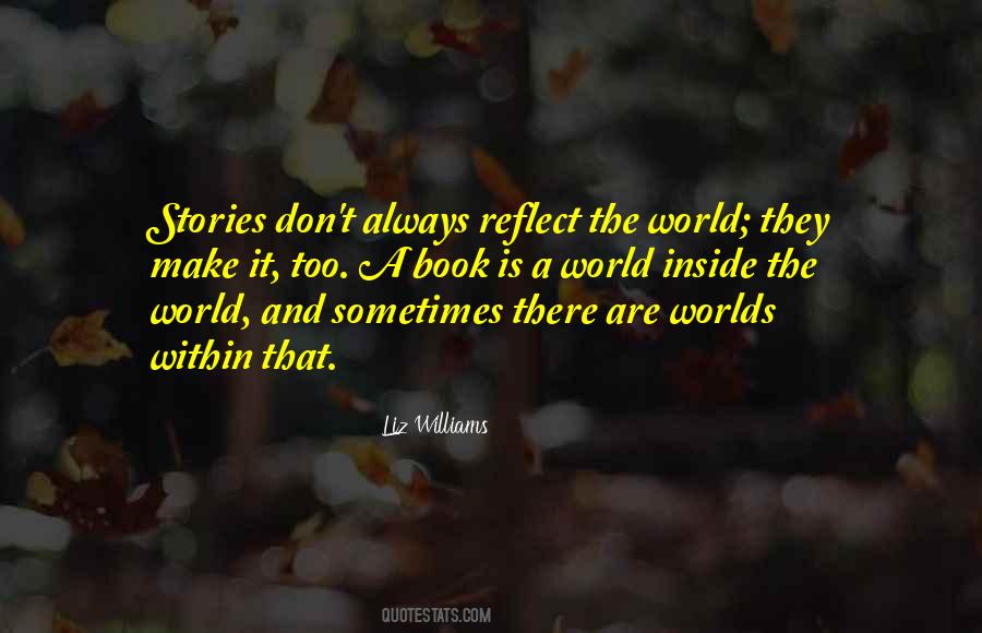 Sometimes The World Quotes #684592