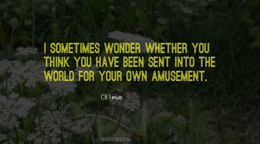 Sometimes The World Quotes #785562