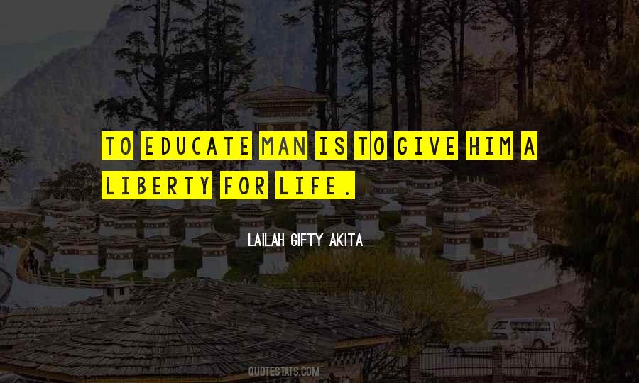 You Educate A Man Quotes #151846