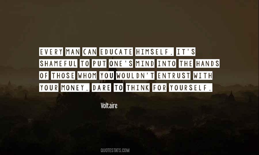 You Educate A Man Quotes #817669
