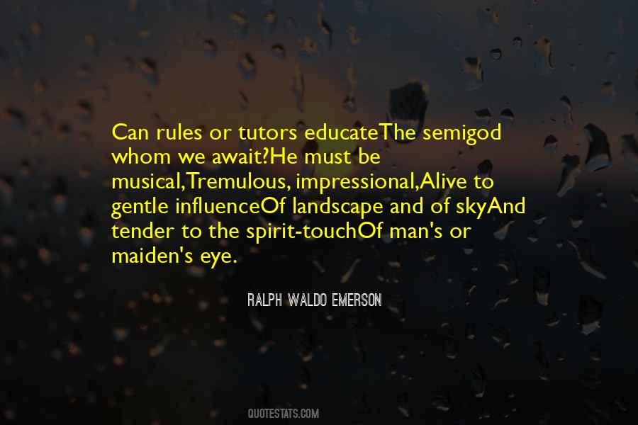 You Educate A Man Quotes #844068
