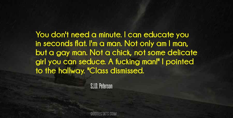You Educate A Man Quotes #930214