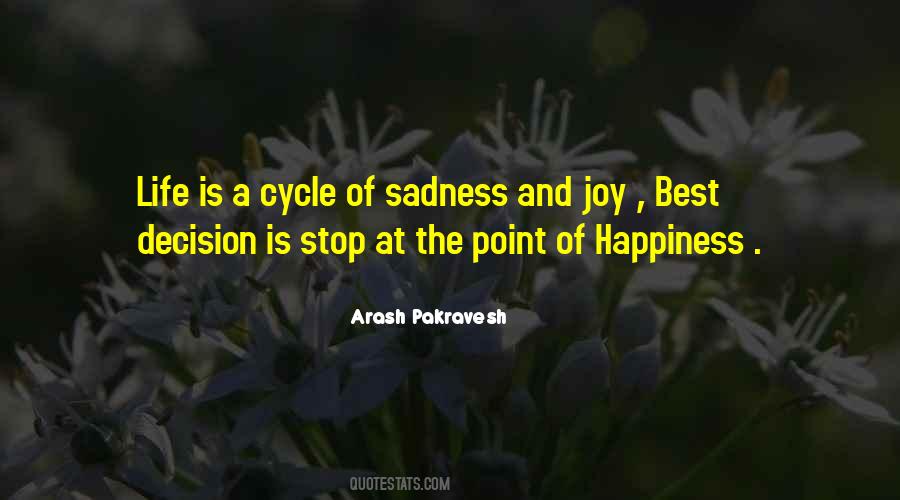 Happiness Is A Decision Quotes #1620428