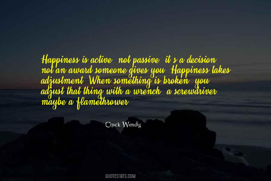 Happiness Is A Decision Quotes #760586