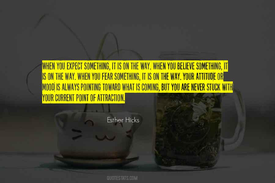 When You Are Positive Quotes #226978