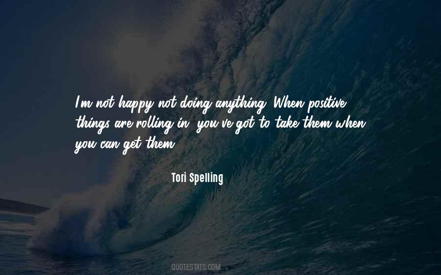 When You Are Positive Quotes #381817