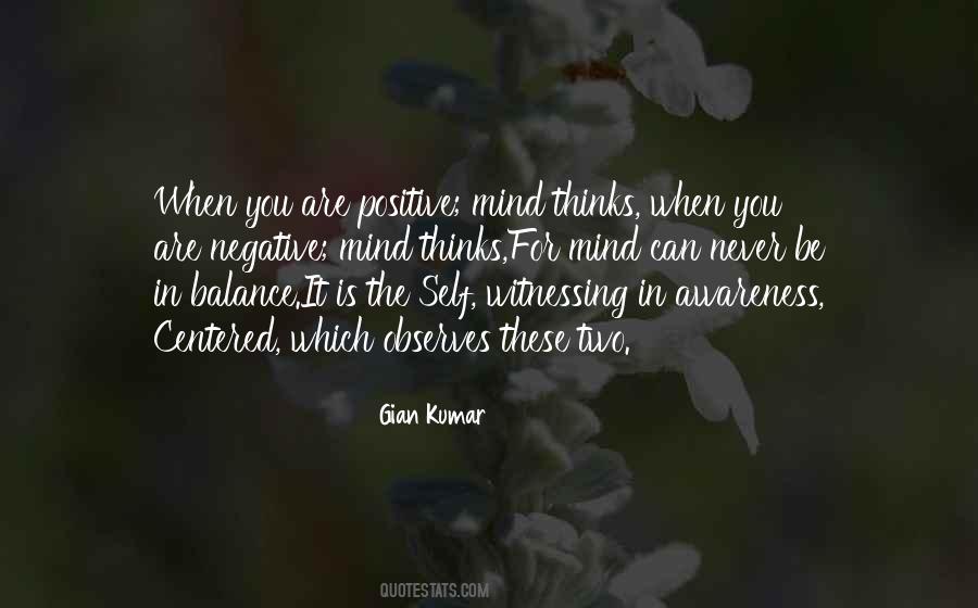 When You Are Positive Quotes #540499