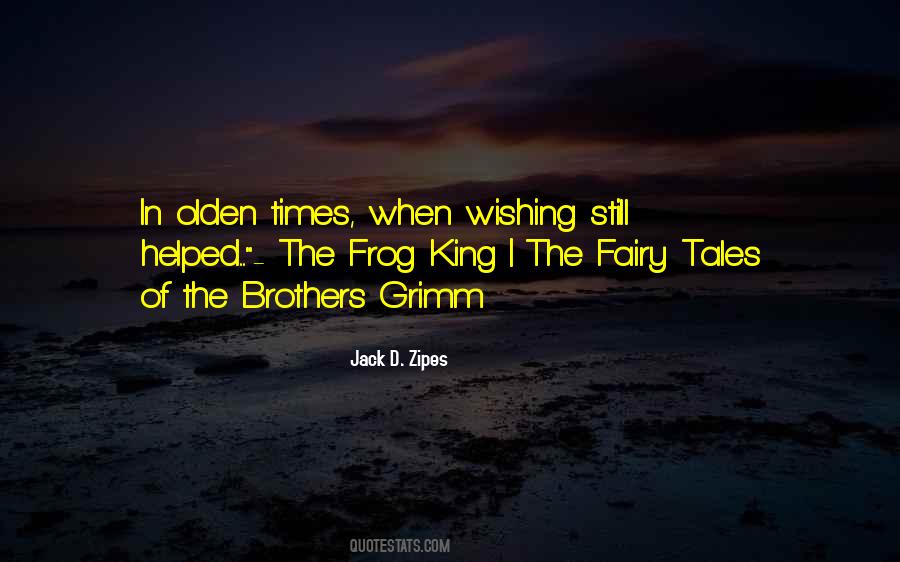 Brothers Grimm Fairy Tales Quotes #1065254