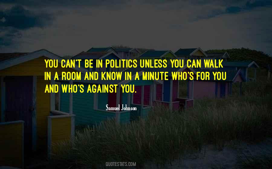Against Politics Quotes #320471