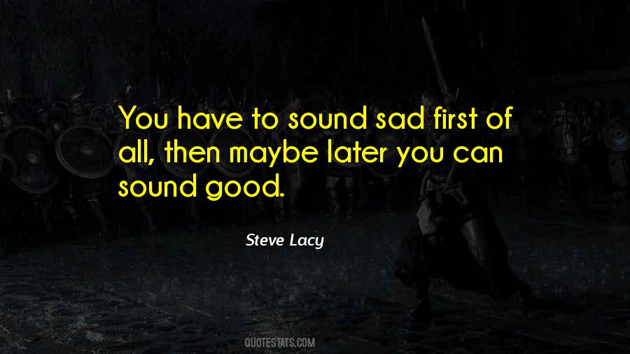 Sad Good Quotes #304870